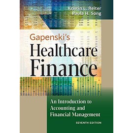 Gapenski's Healthcare Finance: An Introduction to Accounting and Financial Management