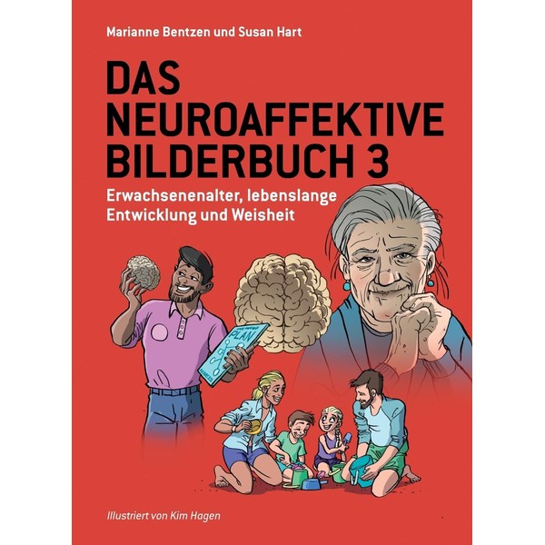 Das Neuroaffektive Bilderbuch 3: Erwachsenenalter, lebenslange Entwicklung und Weisheit (The