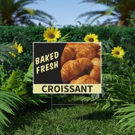 Fresh Baked Croissant Bread Sign, 12 x 18 Inch Horizontal Yard Sign, Outdoor, Weatherproof Corrugated Plastic, Metal H-Stake Included