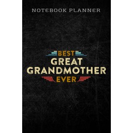 Notebook Planner Womens Womens Best Grandma Ever Great Grandmother Gift saying: Homework,To Do List,Homework,Personal,6x9 in ,PocketPlanner,Money,Journal