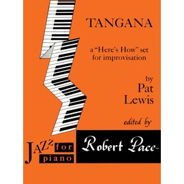 Lee Roberts Tangana (A Here's How Set for Improvisation) Pace Jazz Piano Education Series Composed by Pat Lewis