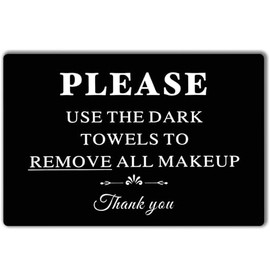 XUNWUXIAN Please Use Dark Towels to Remove Makeup Sign, 6″x4″ (Black)