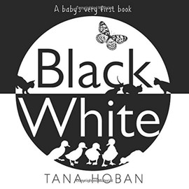 Black White: A High Contrast Book For Newborns