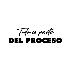 Aurabeam Vinyl Wall Art Decal - Todo ES Parte Del Proceso/Everything Is Part of The Process - 7" x 25" - Modern Lovely Inspiring Spanish Quote Sticker for Home School Office Coffee Shop Decor