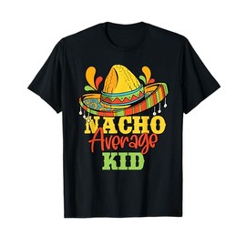 Nacho Average Kid Cinco De Mayo Mexican Matching Family T-Shirt