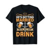 He's Getting Married Funny Groomsmen Bachelor Party for Men T-Shirt