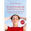 Craniosacral-Selbstbehandlung: Entspannung und Gesundheit durch sanfte Berührung