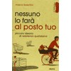 Nessuno lo farà al posto tuo. Piccolo ideario di resistenza