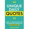 Unique Daily Quotes: Over 100 Inspirational and Motivational Quotes for
