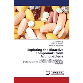 Exploring the Bioactive Compounds from Actinobacteria: Inhabiting different habitats (Natural products, the future approach for Drug discovery)