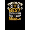 World's Best Staffordshire Bull Terrier Mom: Fun Diary for Dog