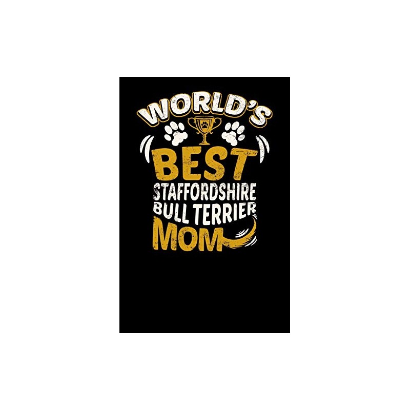 World's Best Staffordshire Bull Terrier Mom: Fun Diary for Dog