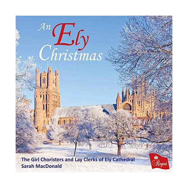 An Ely Christmas by GIRL CHORISTERS & LAY CLERKS OF ELY CATHEDRAL; SARAH MACDONALD [Audio CD]