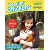 Keeping Chickens: A Kid's Guide to Everything You Need to