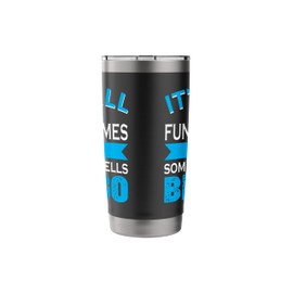 It's All Fun And Games Until Someone Yells Bingo Stainless Steel Insulated Tumbler