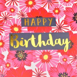 Happy Birthday Greeting Card, Flowers, Text Foiled in Shiny Gold, Open, for Him, for Her, Friend, Mum, Dad, Son, Friend, Sister, Brother