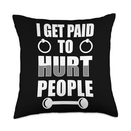 I Get Paid To Hurt People Piercer Piercing Studio Throw Pillow