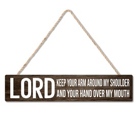 JMYROG Lord Keep Your Arm Around My Shoulder and Your Hand Over My Mouth Hanging Wooden Plaque, Wooden Sign Wall Art for Office Home Farmhouse, Funny Gag Gifts for Boss Leader Supervisor Coworker