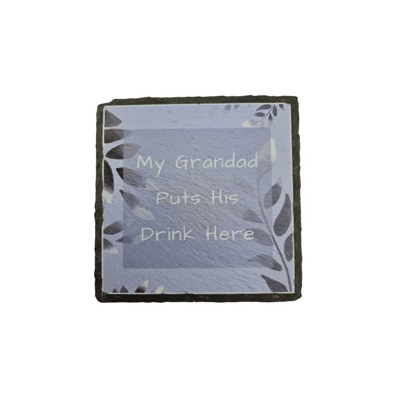 My Grandad Puts His Drink Here and Coaster For Grandad