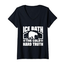 Womens Ice Water Ice Bath The Cold Hard Truth Ice Bather V-Neck T-Shirt