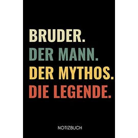 BRUDER. DER MANN. DER MYTHOS. DIE LEGENDE NOTIZBUCH: A5 Notizbuch PUNKTIERT als Geschenk für werdende Brüder | Du wirst Bruder | Geschenkidee | Weihnachtsgeschenke Geschwister | Schwanger Überraschung