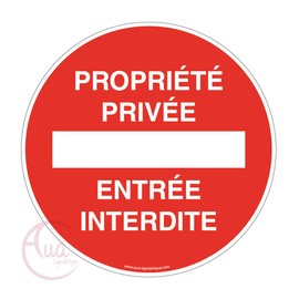 AUA SIGNALETIQUE - Private property sign entrance Forbidden - Ø 200 mm, Aluminium Dibond 3 mm