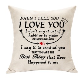 Couple Gifts Ideas Pillowcase When I Tell You I Love You Cushuion Cover Throw Pillow Cover Gift for Boyfriend Husband Anniversary Valentines Gift for Her Him Christmas Decoration (When I tell you)