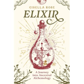 Elixir: A Journey into Ancestral Alchemology