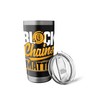 Block Chains Matter Cryptocurrency BTC Stainless Steel Insulated Tumbler