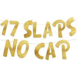17 Slaps No Cap Gold Glitter Banner - 17th Birthday Party Supplies, Ideas, Gifts and Decorations