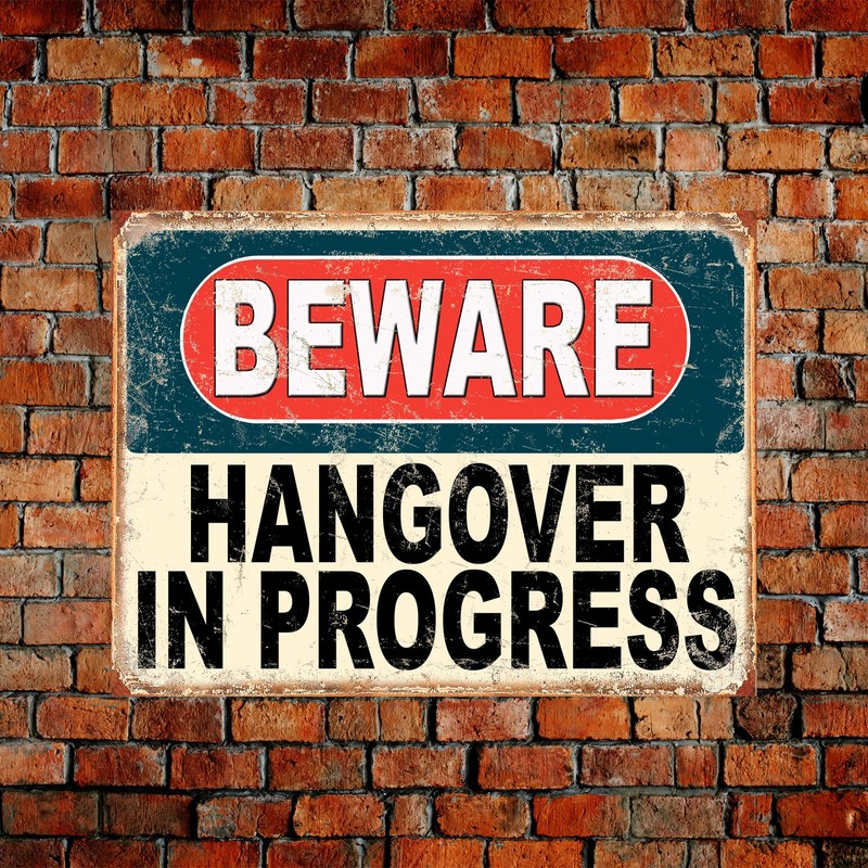 Shawprint Beware Hangover In Progress Funny Metal Signs Home Pub