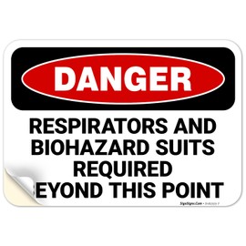 Danger Respirators and Biohazard Suits Required Beyond This Point OSHA Sign, 10x7 Inches, 4 Mil Vinyl Decal Stickers Weather Resistant, Made in USA