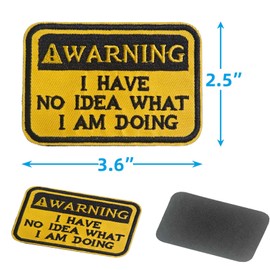 Magsaddle Funny Hook and Loop Patch - Warning I Have No Idea What I Am Doing, Humorous Embroidered Patches for Tactical Backpack, Dog Harnesses, Army Vests, Jackets, Jeans, Hats, Helmets