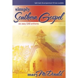 Simply Southern Gospel: Six Easy SAB Anthems