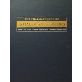 THE PHARMACOLOGY OF INHALED ANESTHETICS