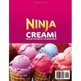 Ninja Creami Deluxe Cookbook for Beginners: Let this Recipe Book with Various of