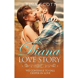 Diana Love Romance (PT. 2): We continue to fall deeper in love.