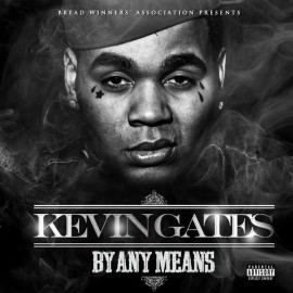 KEVIN GATES- "BY ANY MEANS" CLASSIC MIX CD  ***BUY 2 GET 1 FREE** READ