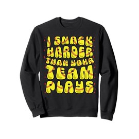 Baseball Softball Snack Harder Than Your Team Funny Game Day Sweatshirt