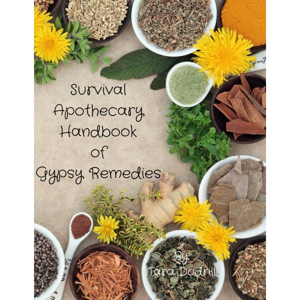 Survival Apothecary Handbook of Gypsy Remedies