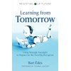 Learning from Tomorrow: Using Strategic Foresight to Prepare for the