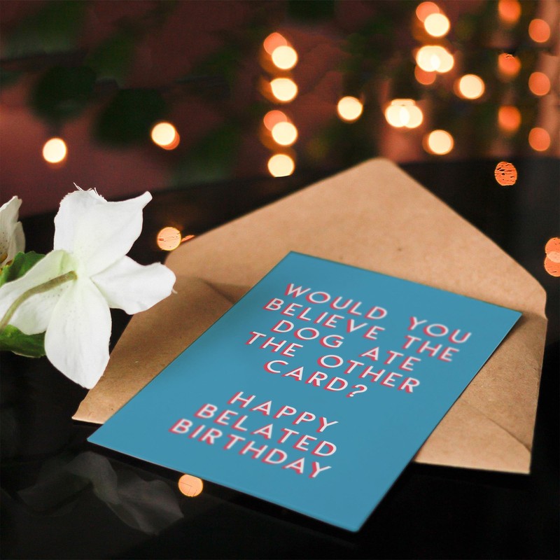 Artery8 Birthday Card Belated Dog Ate It For Him Man