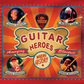 Stony Plain Music Albert Lee,Amos Garrett, James Burton - Guitar Heroes [New Vinyl LP] 180 Gram, D