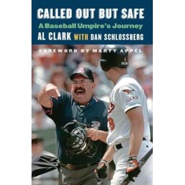 Called Out But Safe: A Baseball Umpire's Journey