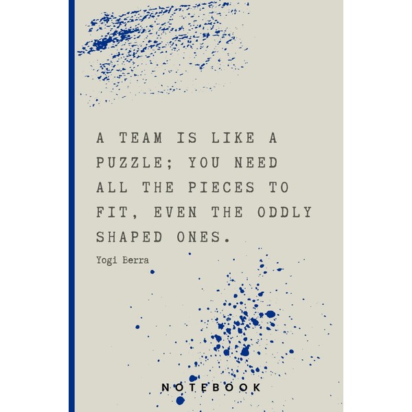 Yogi Berra Quotes Notebook: A team is like a puzzle;