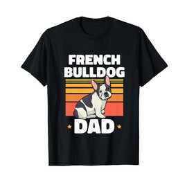 French Bulldog Dad Lover Owner Frenchie French Bulldog T-Shirt for Men Women Kids