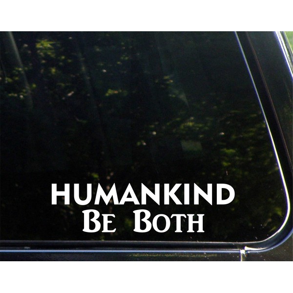 Diamond Graphics Humankind Be Both (9" x 2-1/4") Die Cut Decal/Bumper Sticker for Windows, Cars, Trucks, Laptops, Etc.