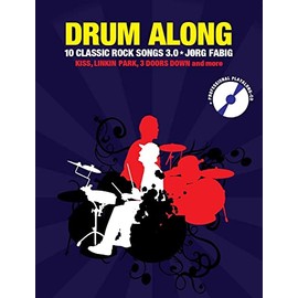 Drum Along - 10 Classic Rock Songs 3.0: Songbook, CD für Schlagzeug