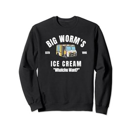 Big Worm's Ice Cream - 'Whatchu Want' Sweatshirt