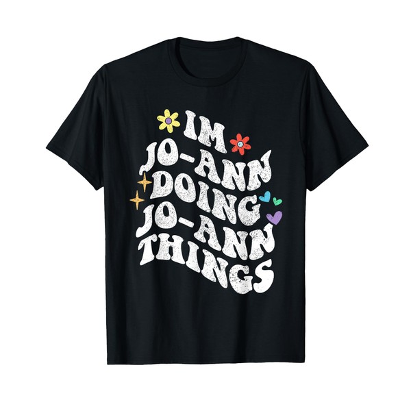 Retro Groovy Im Jo-Ann Doing Jo-Ann Things Funny Mother's T-Shirt